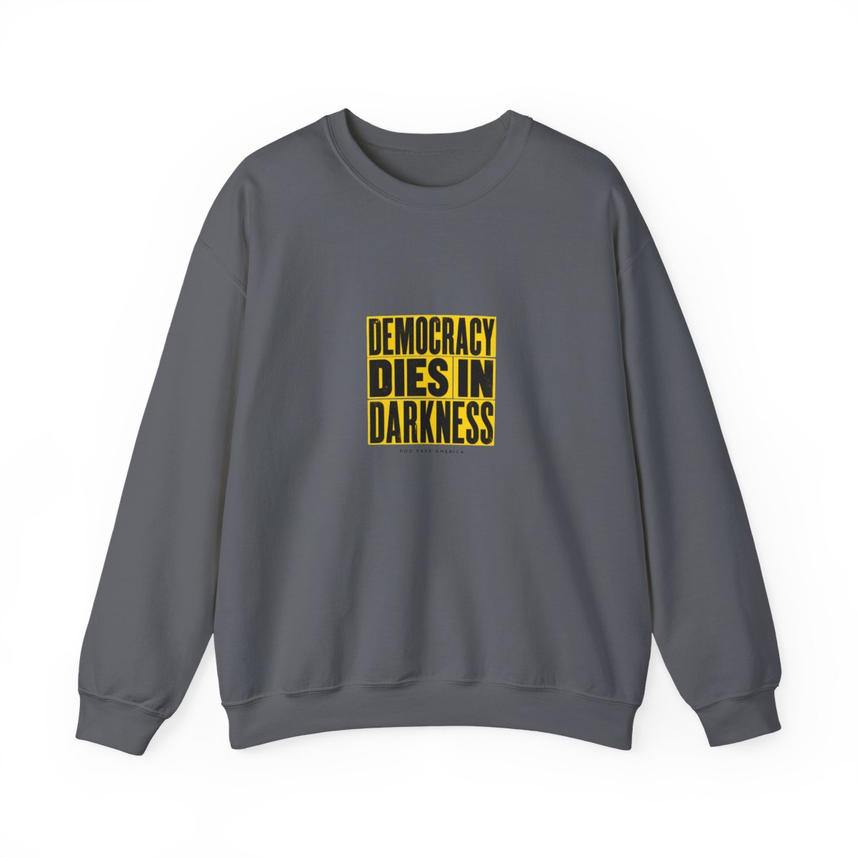 Pod Save America "Democracy Dies in Darkness" Crewneck - alternate angle 5, merchandise