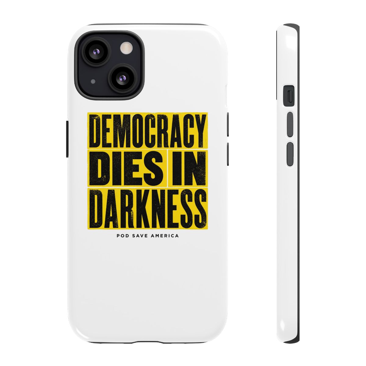 Pod Save America "Democracy Dies in Darkness" Phone Case