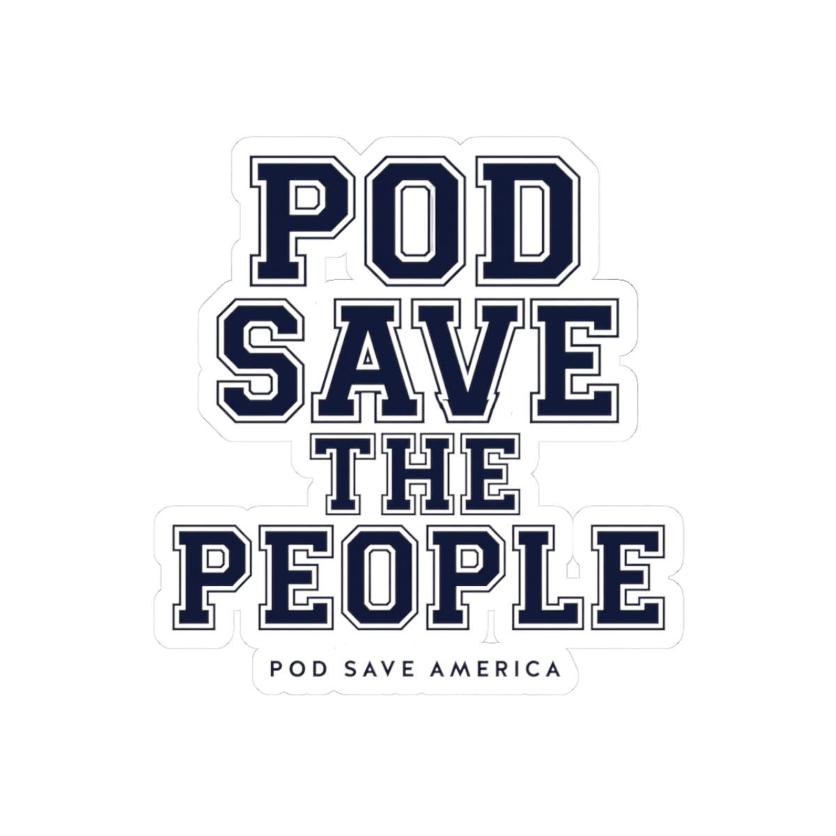 Pod Save America "Pod Save The People" Sticker - alternate angle 1, merchandise